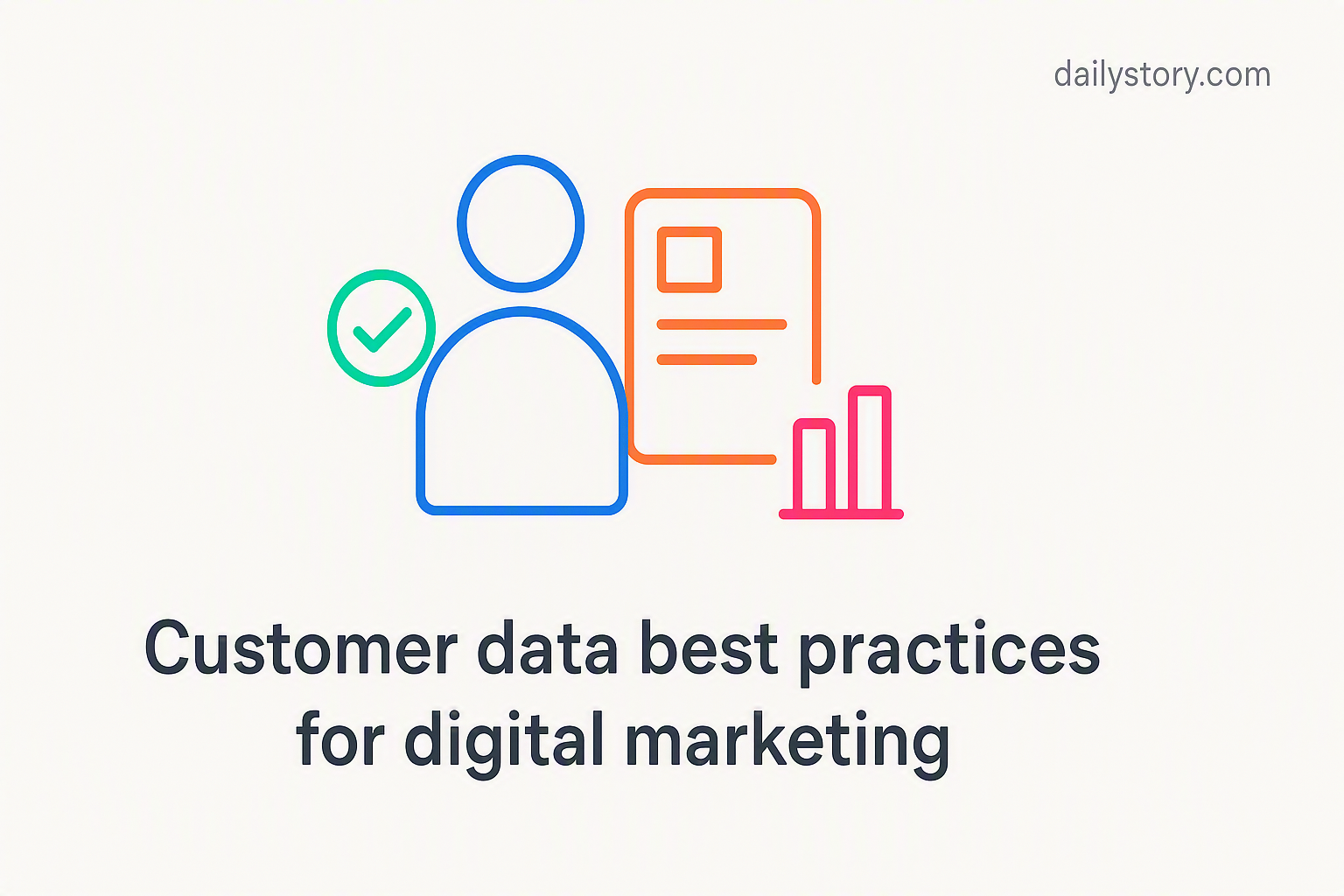 Customer data best practices for digital marketing