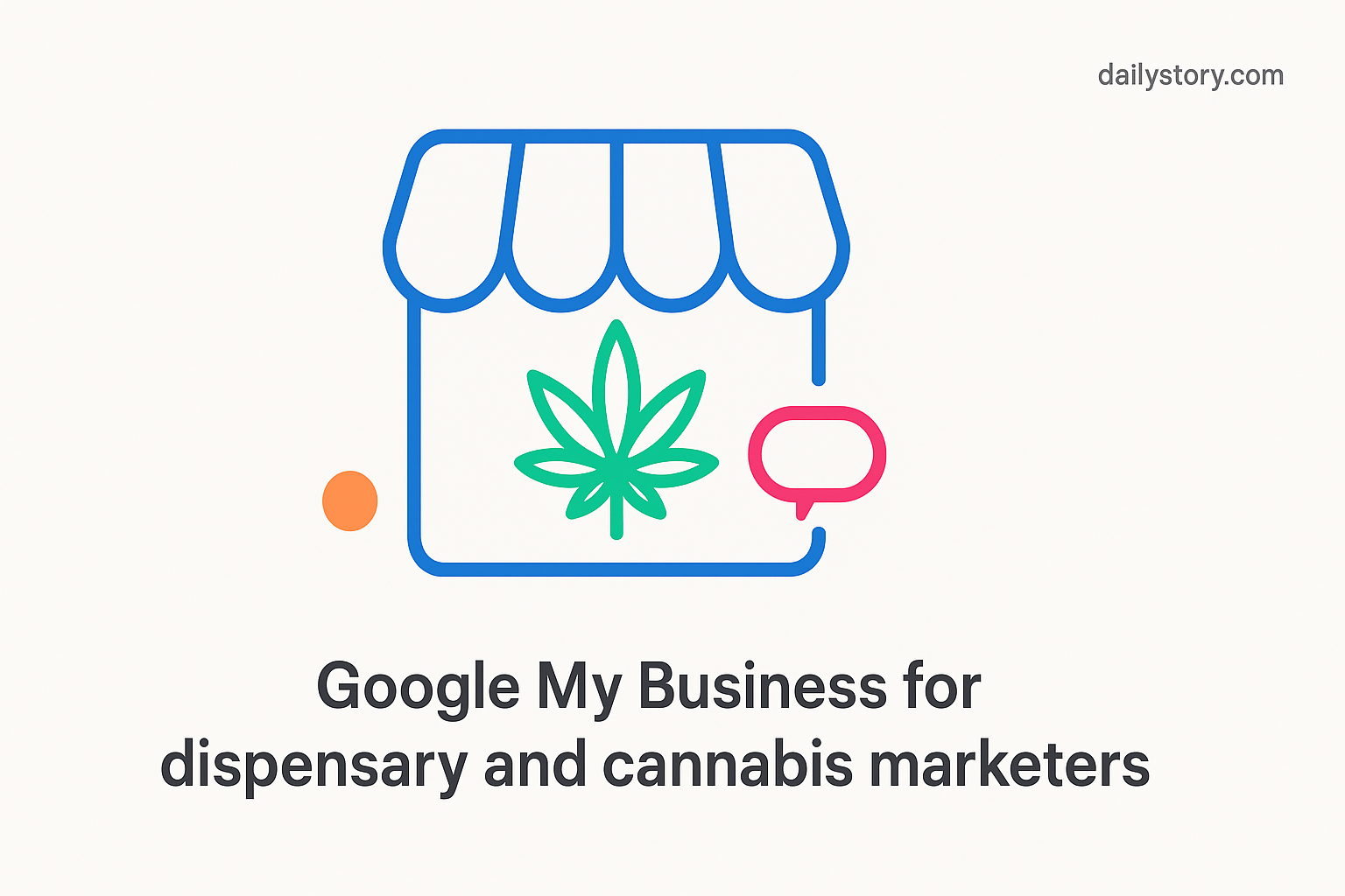 Google My Business for dispensary and cannabis marketers