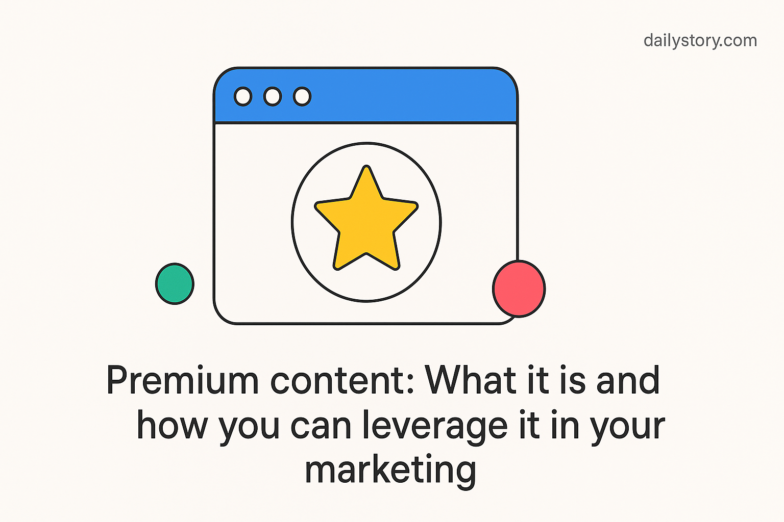 Premium content: What it is and how you can leverage it in your marketing