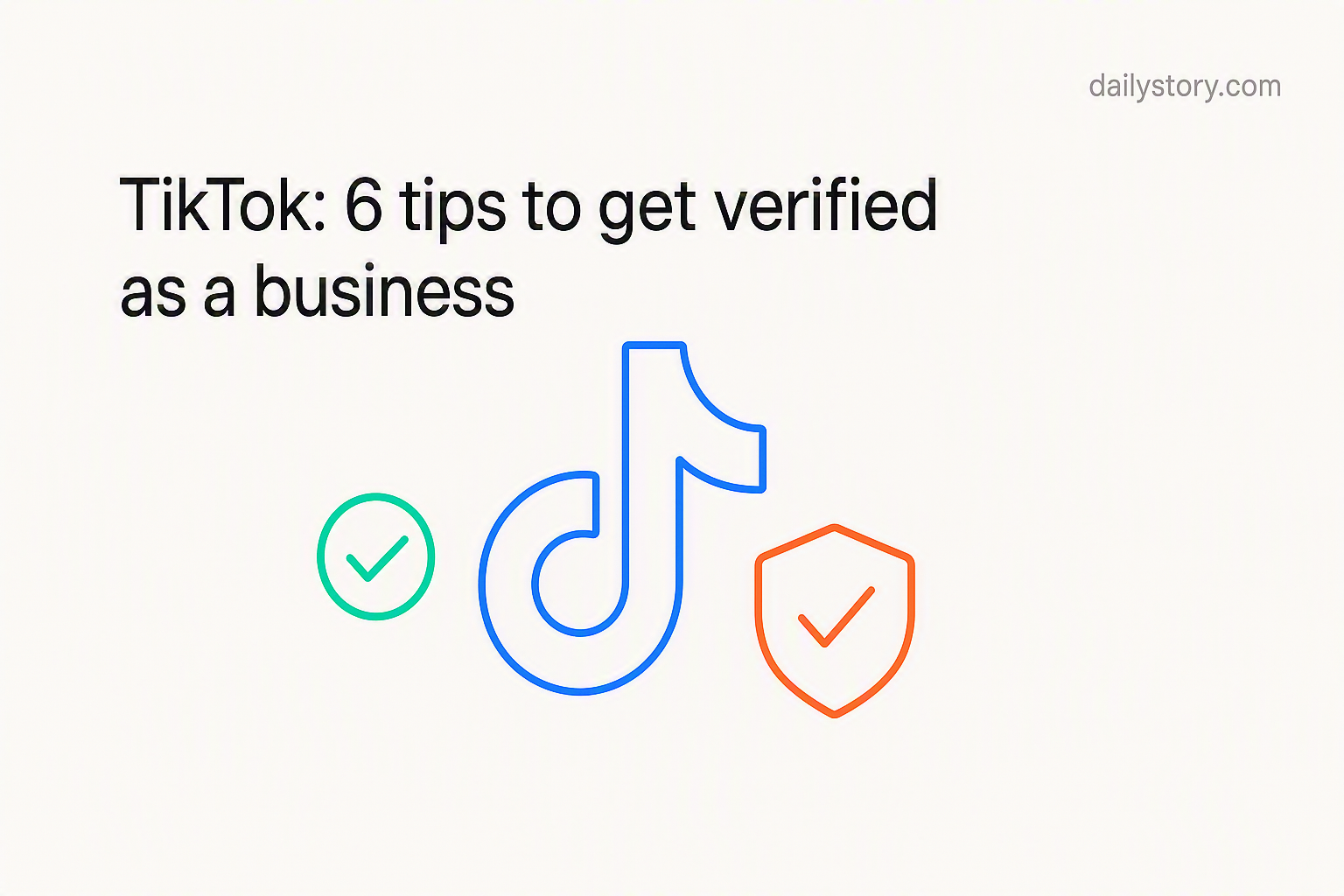 TikTok: 6 tips to get verified as a business