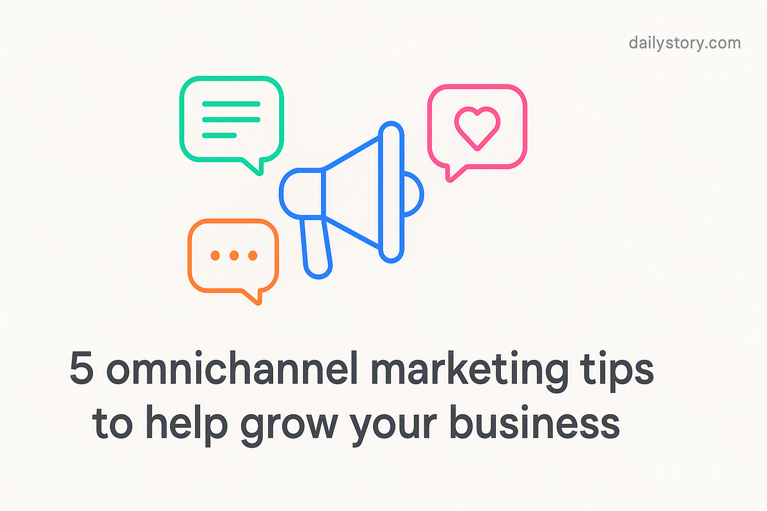 5 omnichannel marketing tips to help grow your business